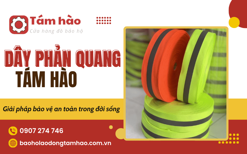 Dây phản quang - Giải pháp bảo vệ an toàn cho mọi môi trường 